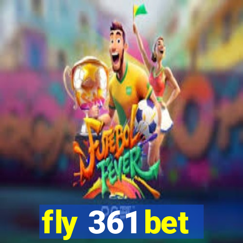 fly 361 bet